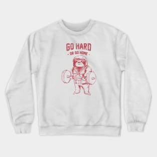 Go Hard or Go Home Sloth Crewneck Sweatshirt